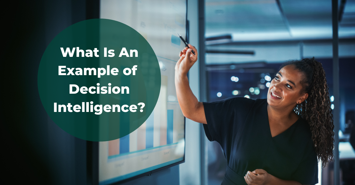 What is an example of Decision Intelligence?