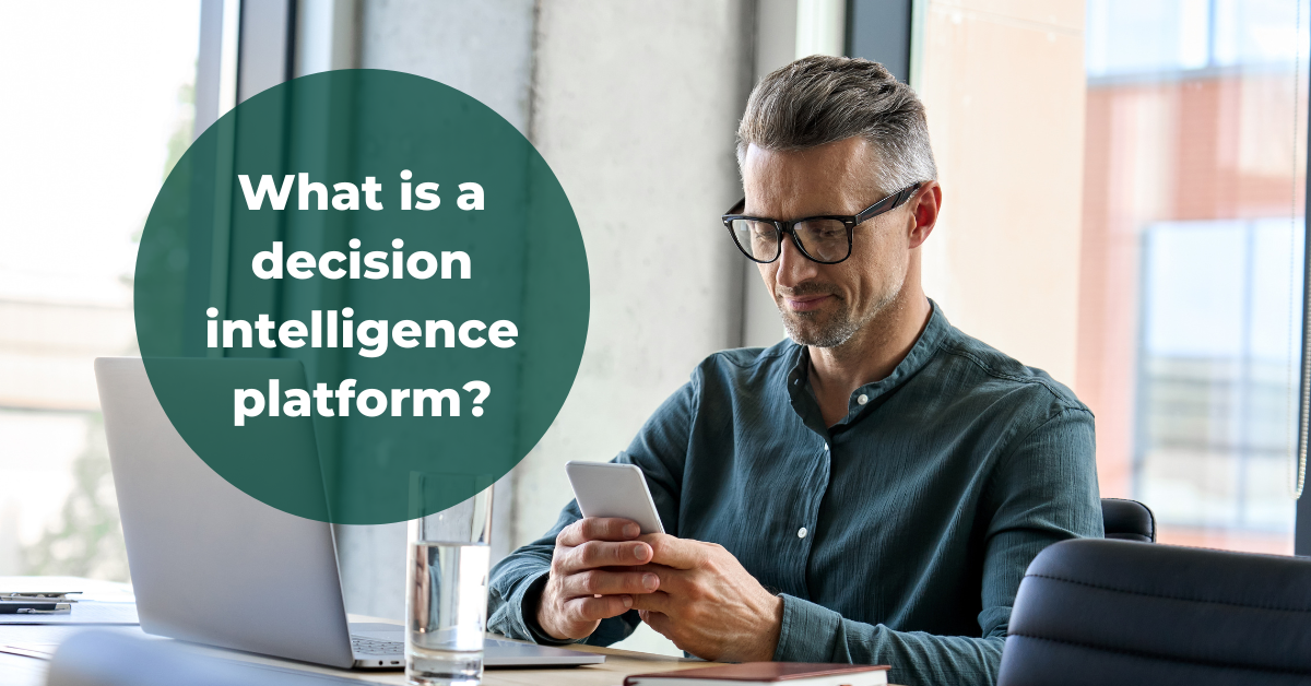 What is a decision intelligence platform?
