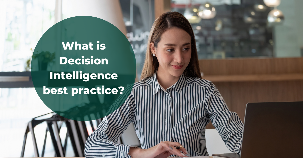 What is Decision Intelligence best practice?