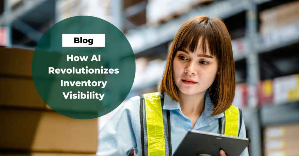 How AI Revolutionizes Inventory Visibility 