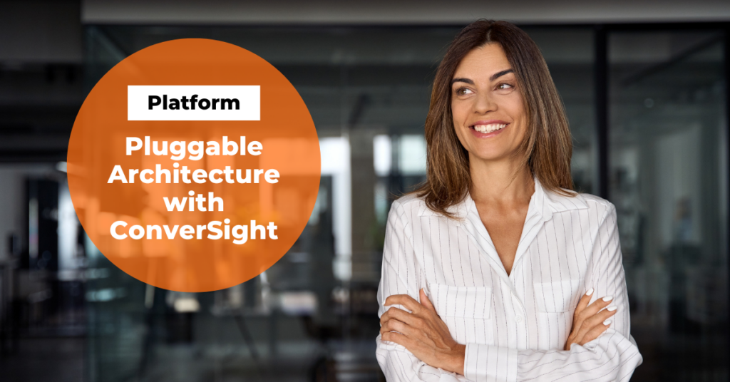 Pluggable Architecture with ConverSight