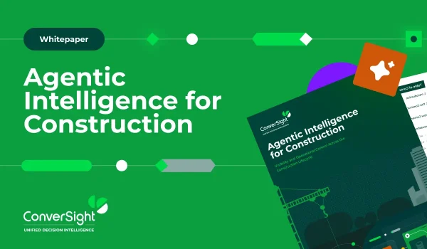 ConverSight.ai_Agentic_Intelligence_For_Construction