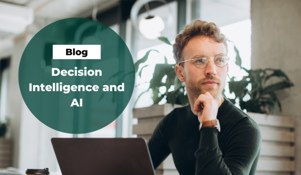 Blog - Decision Intelligence and AI - Automating Actions for Business Insights