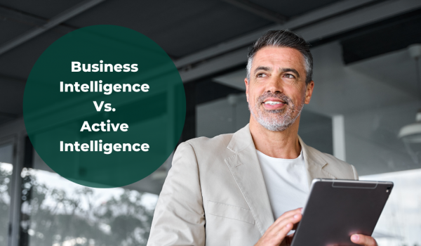 Business Intelligence vs. Active Intelligence
