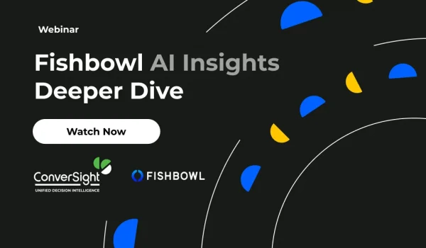 ConverSight-Fishbowl-AI-Insights-Deeper-Dive1200x600