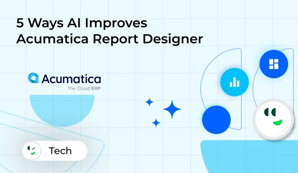 5 Ways AI Improves Acumatica Report Designer