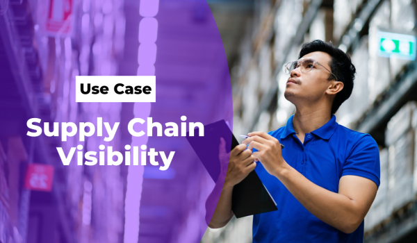 Supply Chain Visibility Use Case