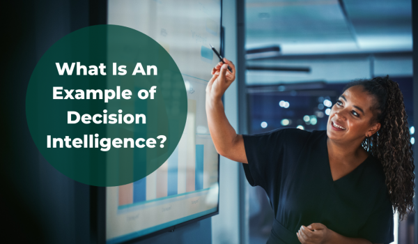 What is an example of Decision Intelligence?