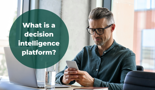 What is a decision intelligence platform?